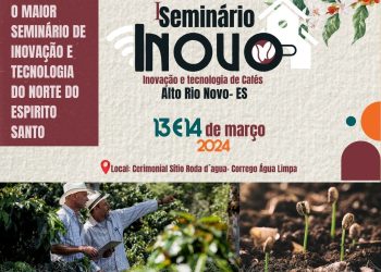 Abertas as inscrições para o 1º Seminário de Inovação e Tecnologia de Cafés em Alto Rio Novo